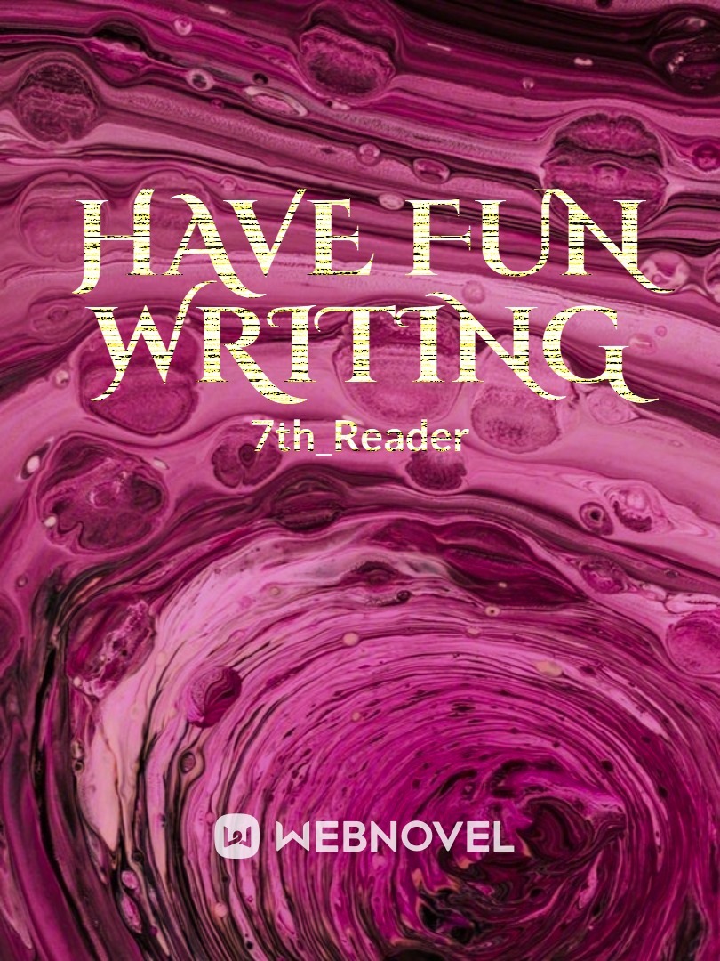 Have fun writing