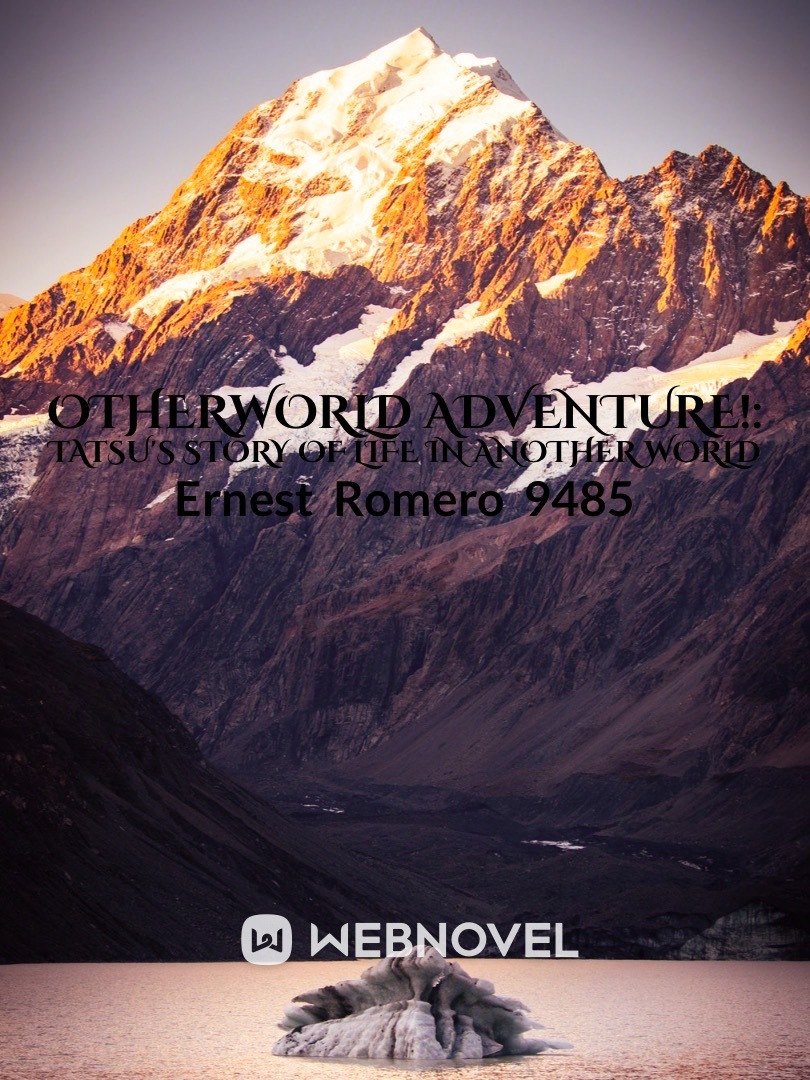 Otherworld Adventure!: Tatsu's story of life in another world