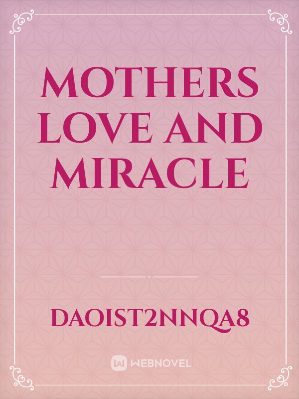 Mothers love and miracle Book