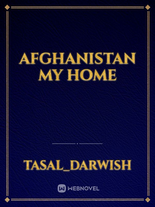 Afghanistan my Home