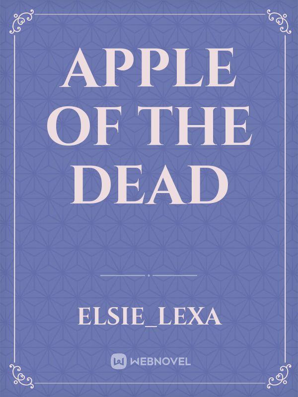Apple of the Dead