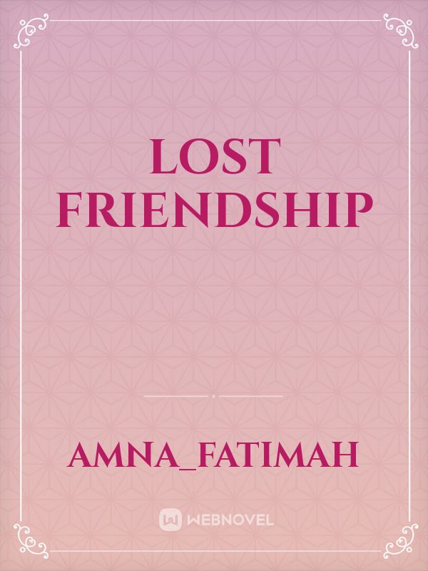 LOST FRIENDSHIP Book