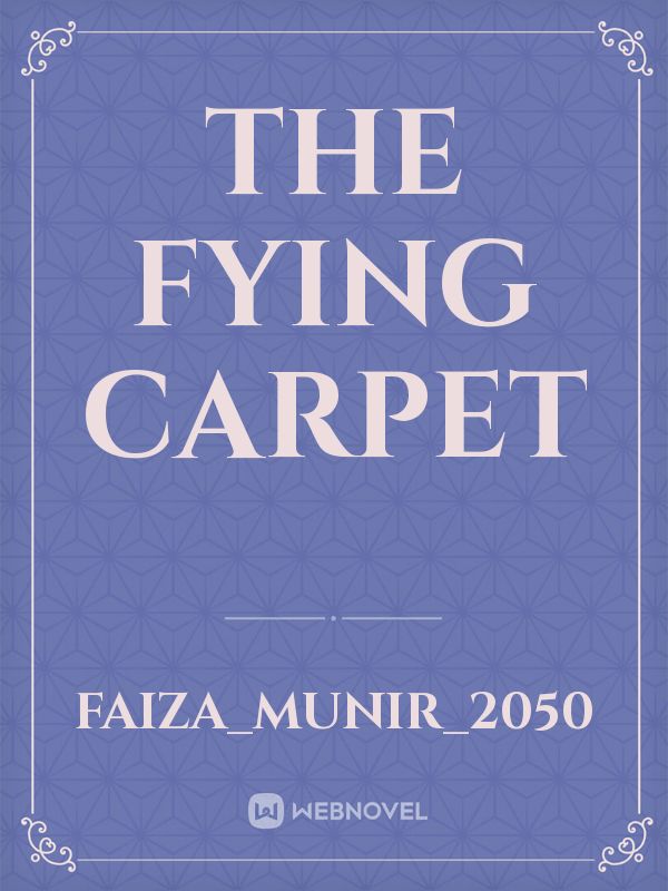 The Fying Carpet