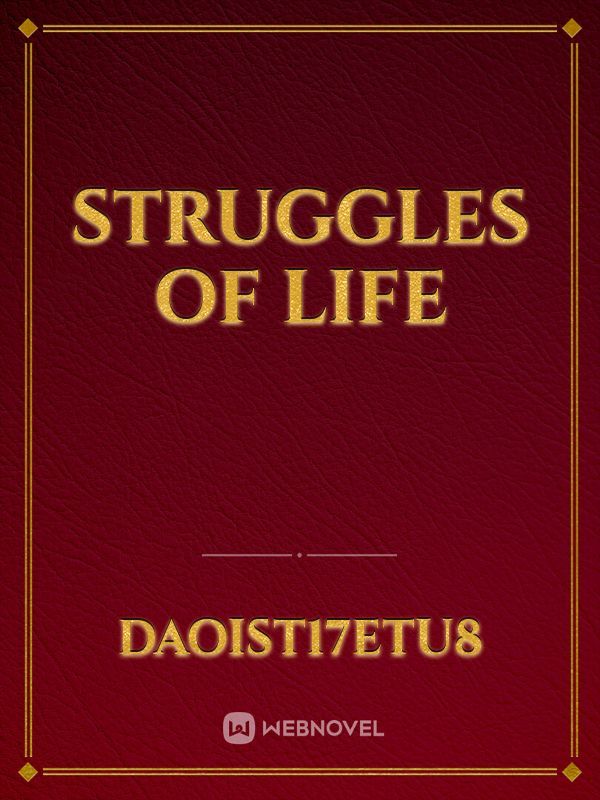 Struggles of Life