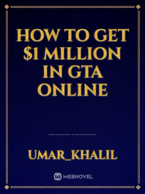 How to get $1 million in GTA Online