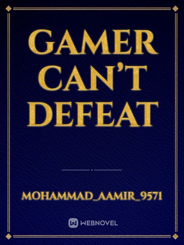 Gamer can’t defeat