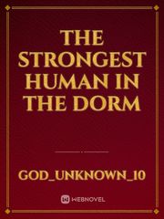 the strongest human in the dorm Book