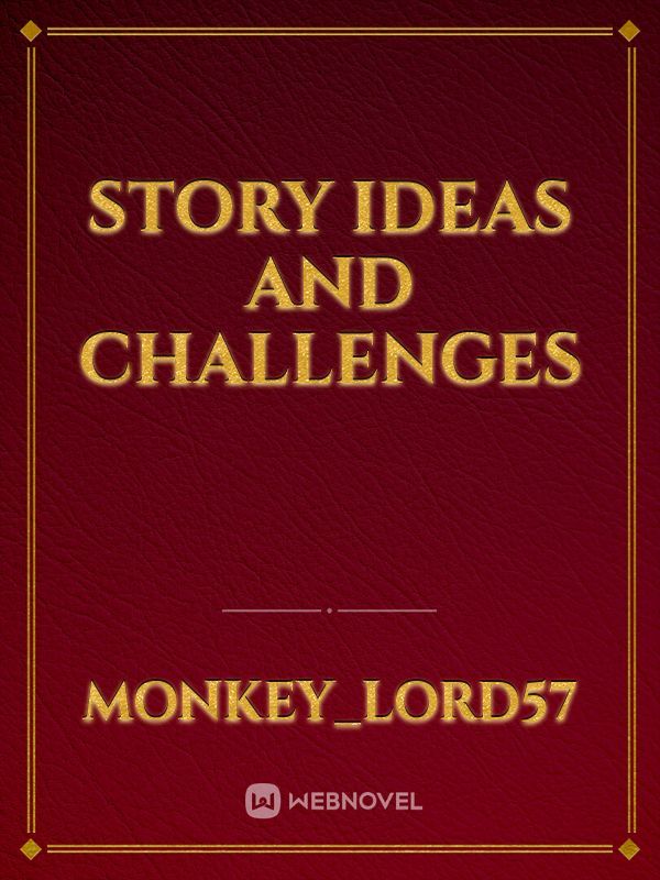 story ideas and challenges