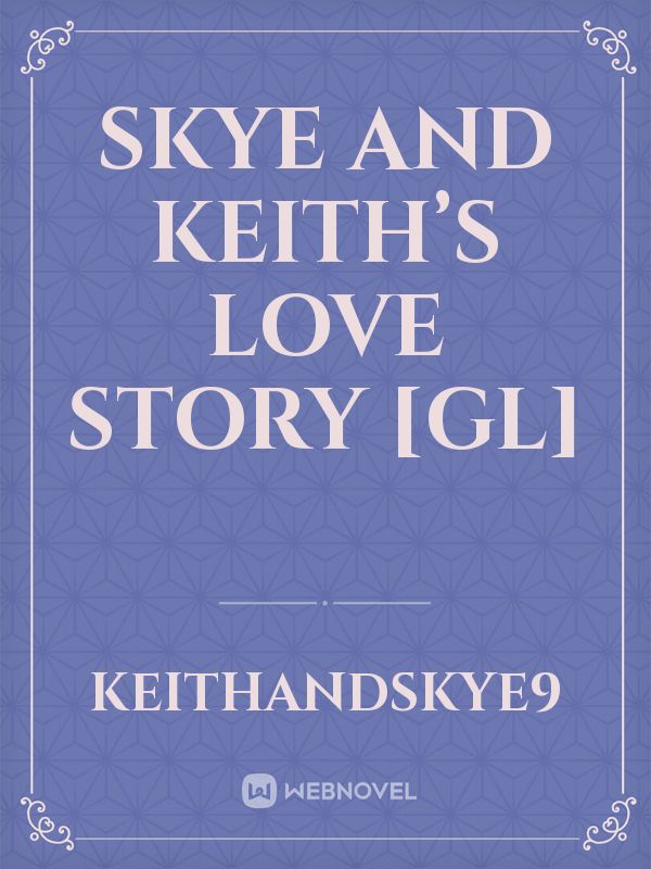 Skye and Keith’s love story [GL] Book