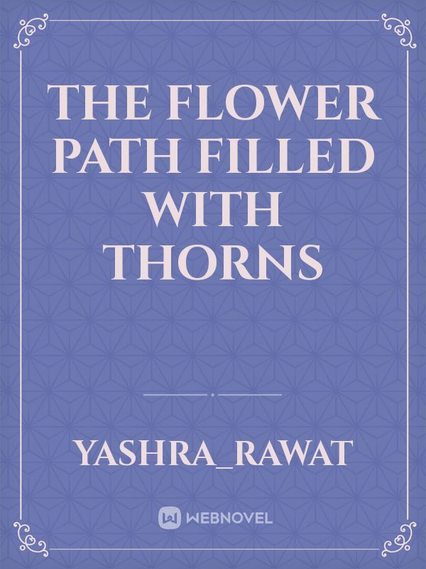 the flower path filled with thorns Book