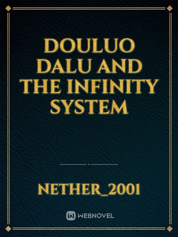 Douluo dalu and the infinity system