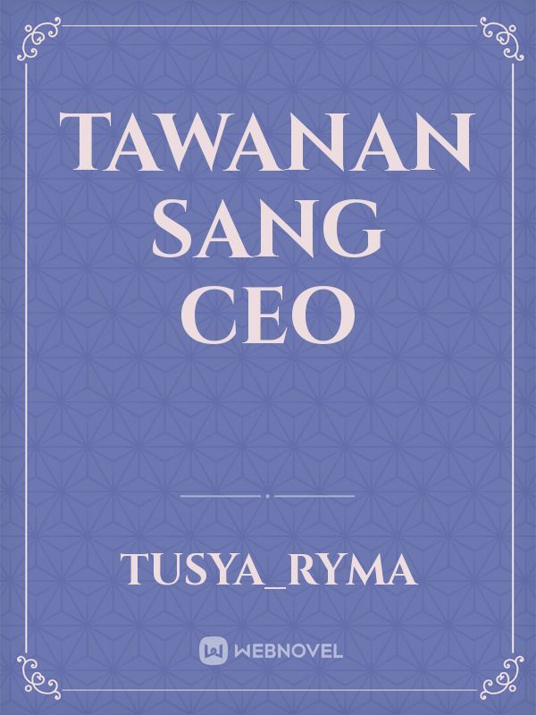 Tawanan Sang CEO