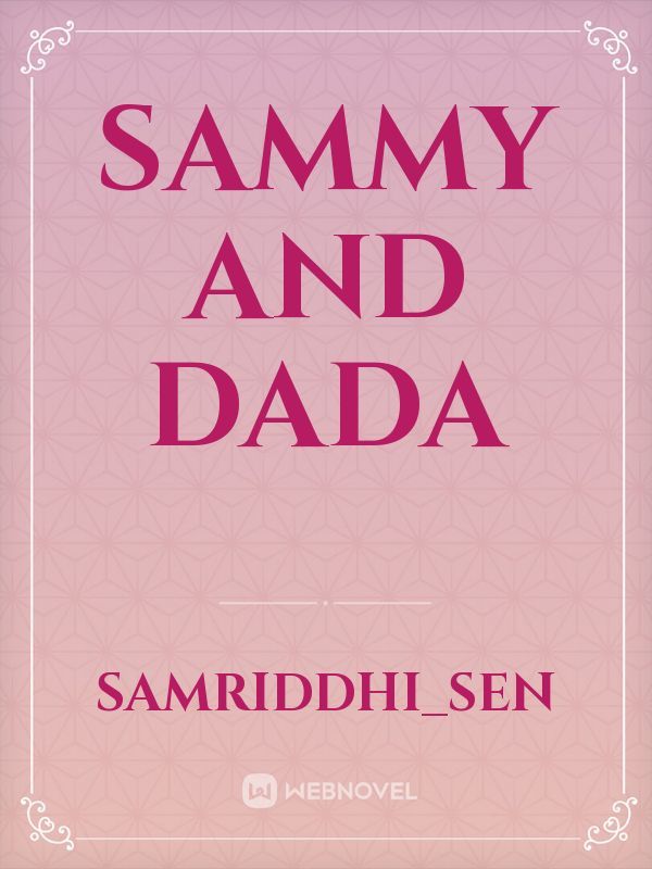 Sammy and dada