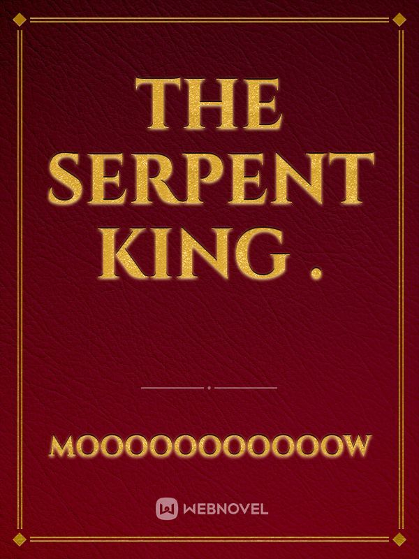 The Serpent King                .