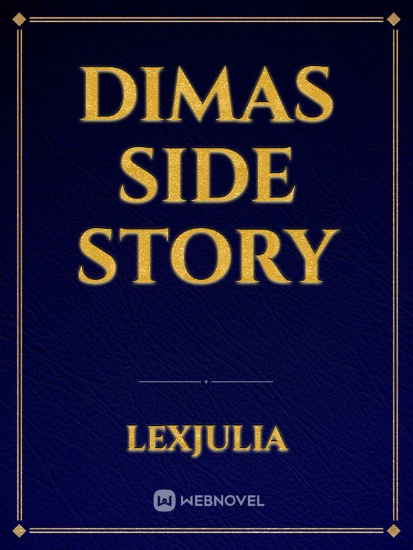 Dimas Side Story