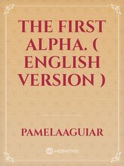 The First Alpha. ( English Version ) Book