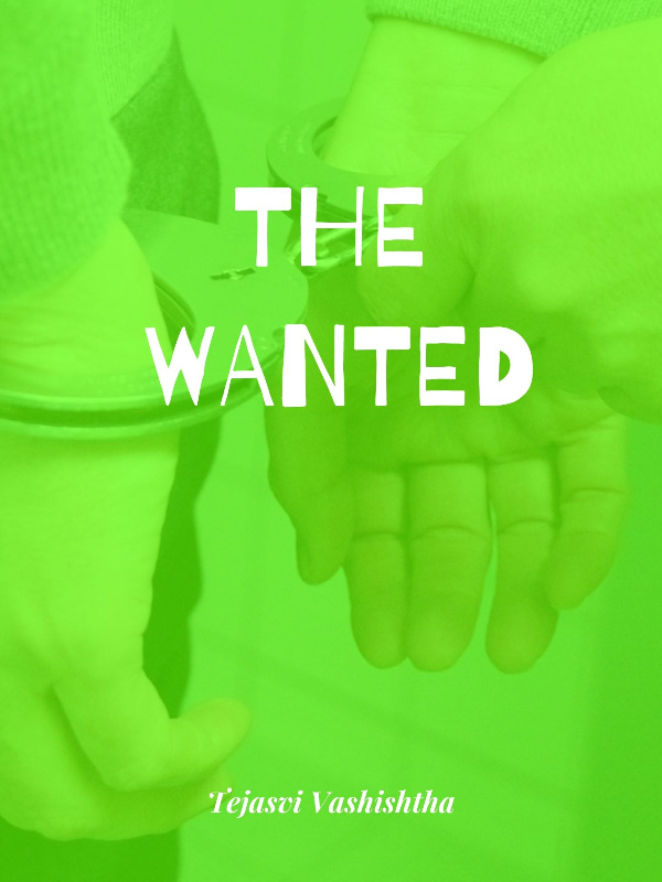 The Wanted : Tejasvi Vashishtha