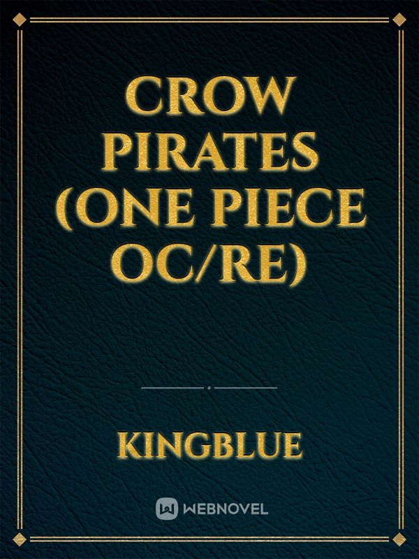 Crow Pirates (One Piece OC/Re) Book