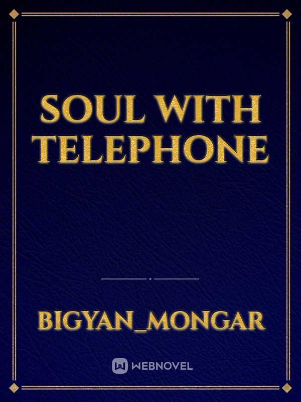Soul with telephone