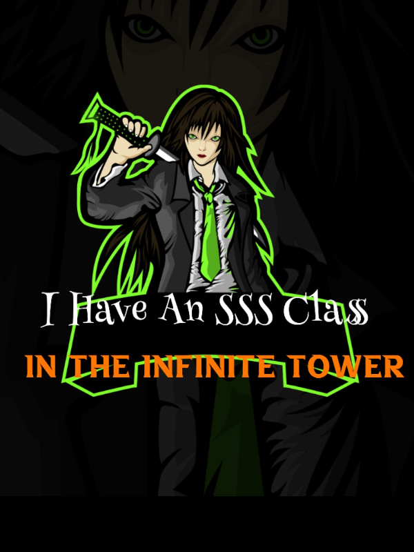 I Have An SSS-Class In The Infinite Tower