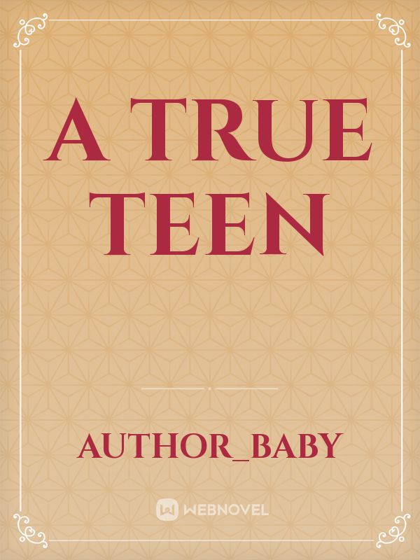 A True Teen Book