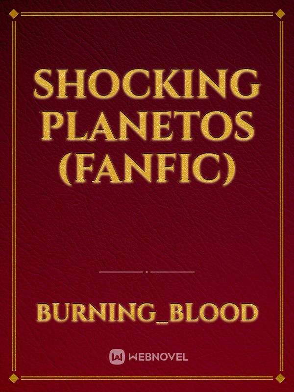 Shocking Planetos (Fanfic) Book