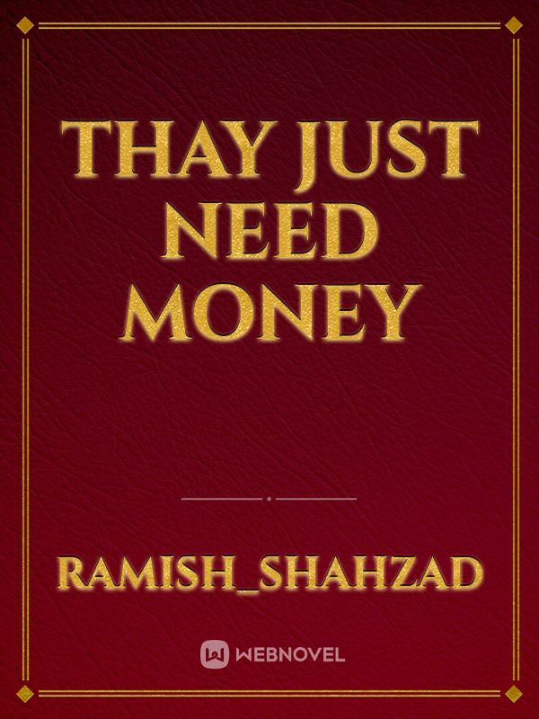 Thay Just Need Money Book