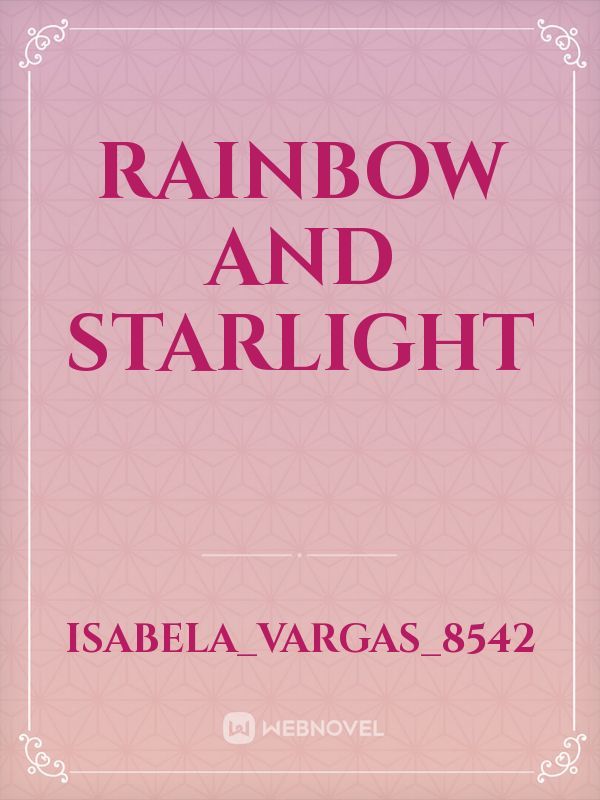 Rainbow and starlight
