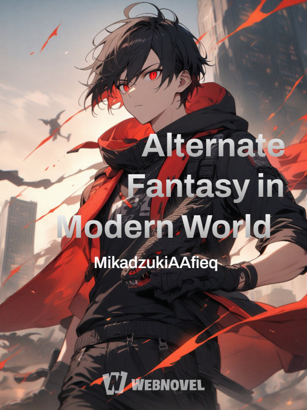 Alternate Fantasy in Modern World