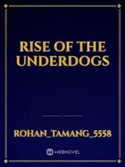 RISE OF THE UNDERDOGS Book