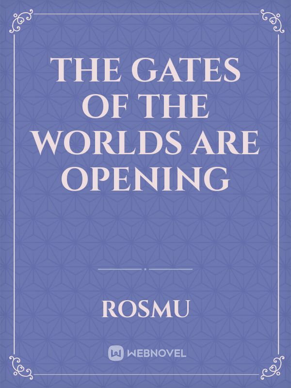 The Gates of the Worlds Are Opening Book
