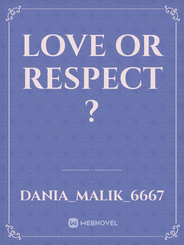 Love or Respect ?