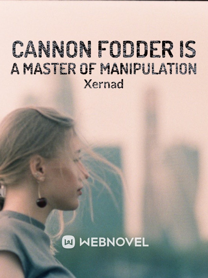 Cannon Fodder is a Master of Manipulation Book