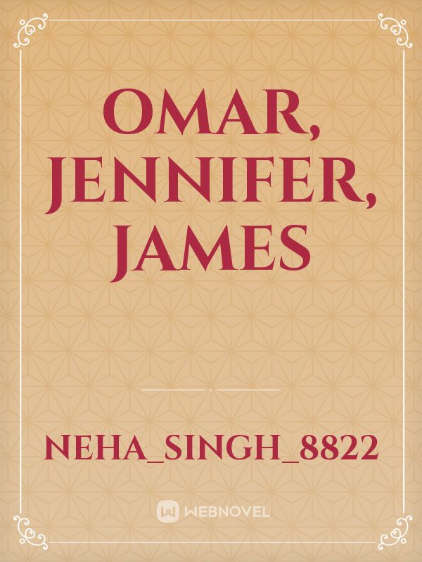 Omar, Jennifer, James Book