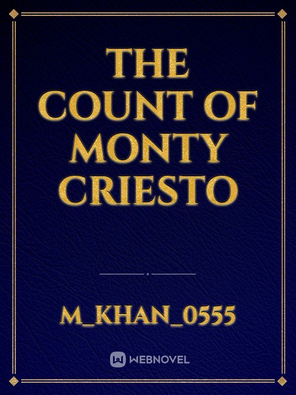 The count of Monty criesto