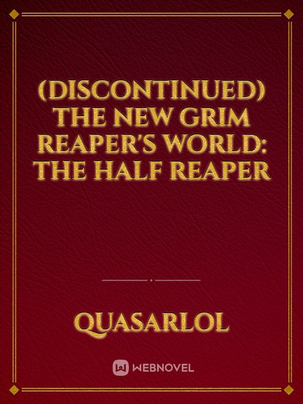 (discontinued) The New Grim Reaper's World: The Half Reaper