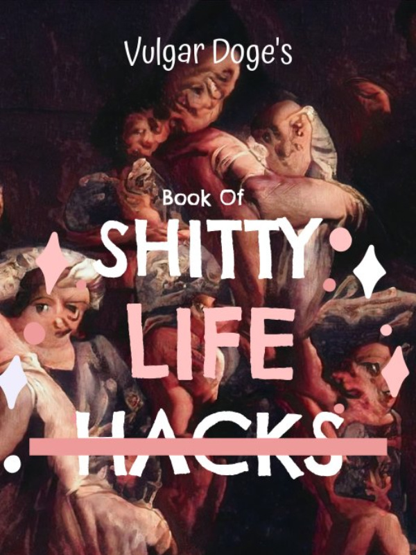 Book of Shitty Life Hacks