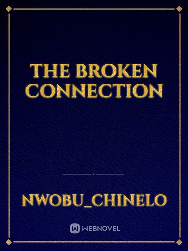 The broken connection Book