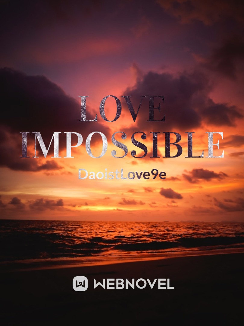 Love; Impossible