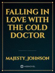 Falling in love with the cold doctor Book