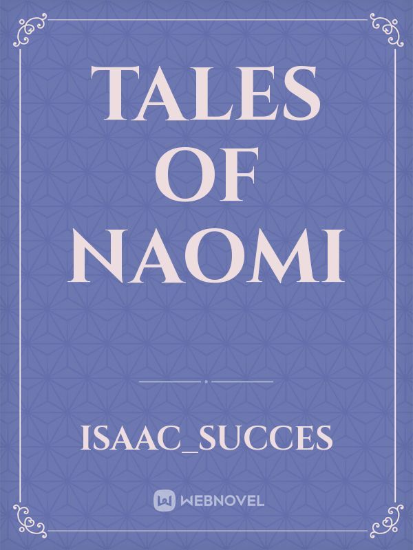TALES OF NAOMI