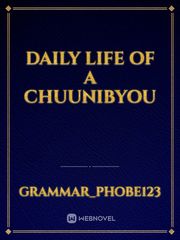 Daily Life of A Chuunibyou Book
