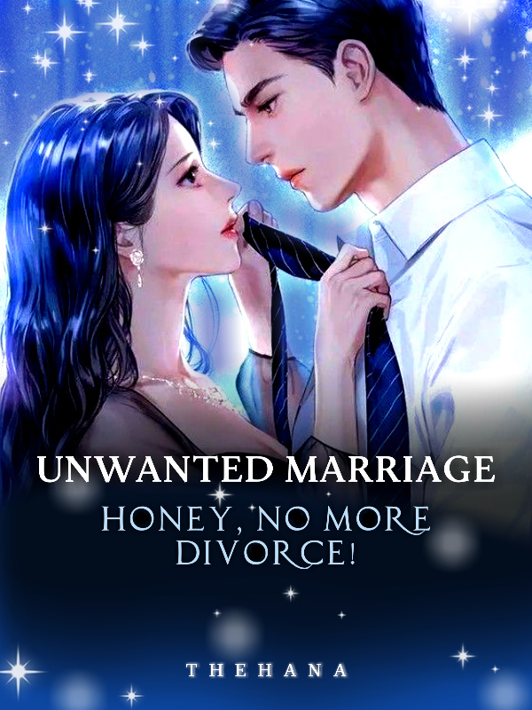 Unwanted Marriage: Honey, No More Divorce!