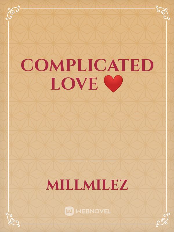 COMPLICATED LOVE ❤️ Book