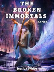 The Broken immortals Series Book
