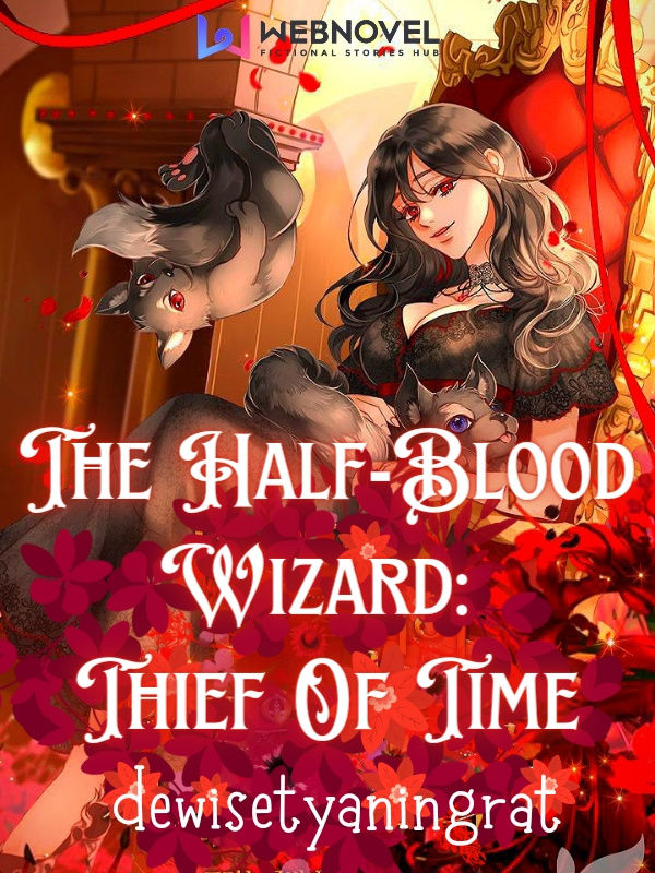 The Half-Blood Wizard: Thief Of Time Book