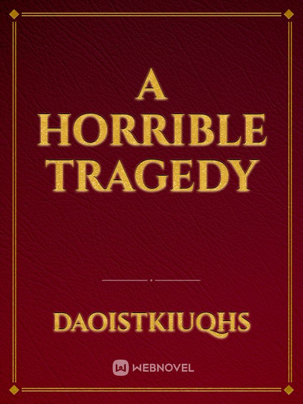 A Horrible Tragedy Book