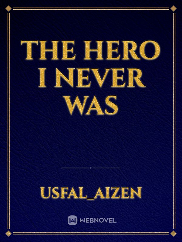 The hero I never was Book