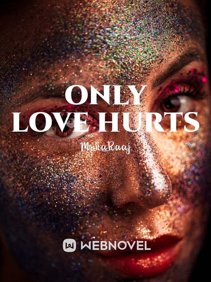 Only love hurts