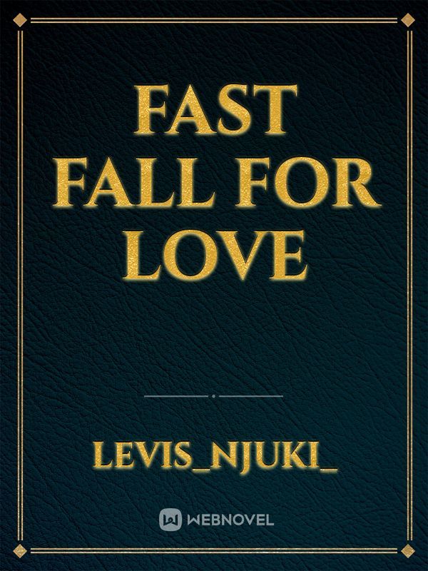 fast fall for love